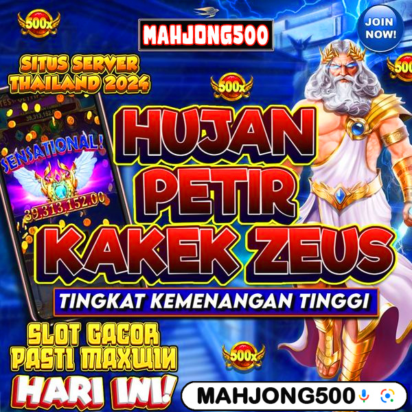 Mahjong500 🏹 SITUS SLOT SERVER LUAR NEGRI PALING SPEKTAKULER DAN FANTASTIS DI 2024